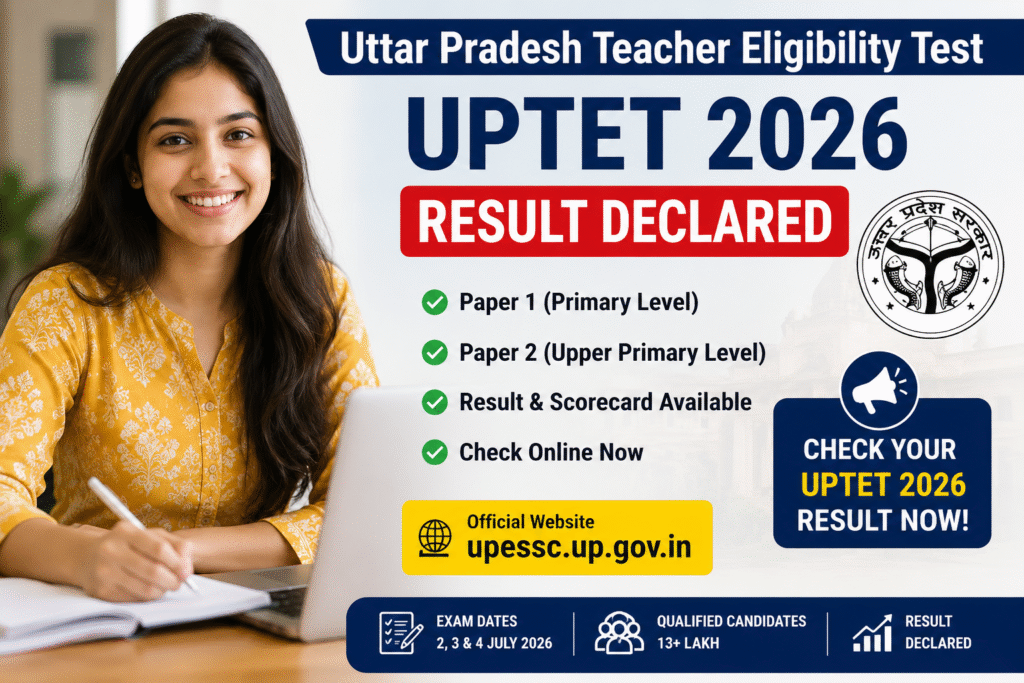 UPTET 2026 Result Declared – UP Teacher Eligibility Test
