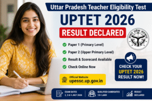 UPTET 2026 Result Declared – UP Teacher Eligibility Test
